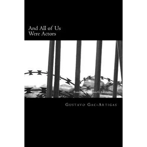 And All of Us Were Actors: A Century of Light and Shadow