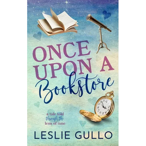 Once Upon a Bookstore: A Tale Told Through the Lens of Time