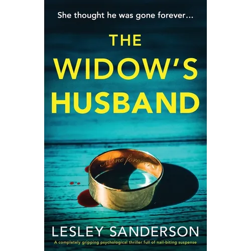 The Widow's Husband: A completely gripping psychological thriller full of nail-biting suspense