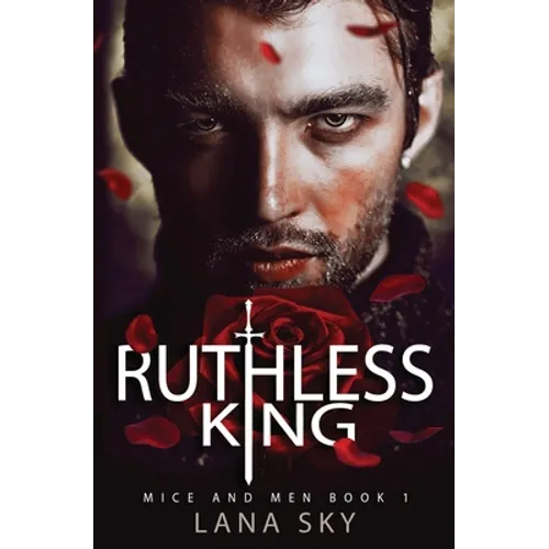 Ruthless King: A Dark Mafia Romance: War of Roses Universe