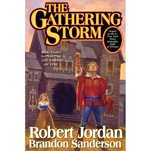 The Gathering Storm: Book Twelve of the Wheel of Time