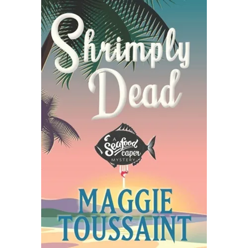 Shrimply Dead