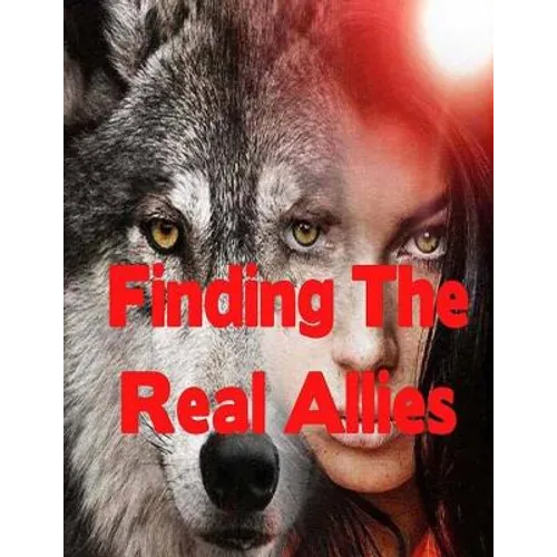 Finding The Real Allies: Paranormal Werewolf Romance Action Adventure
