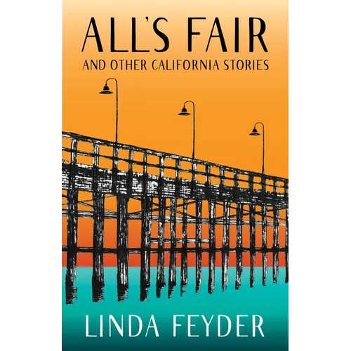 All's Fair and Other California Stories