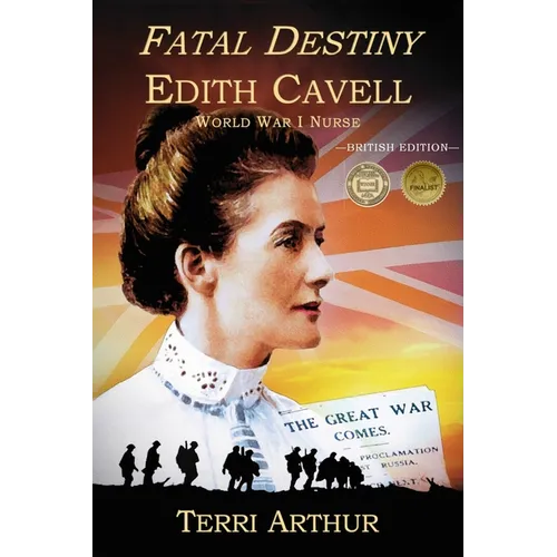 Fatal Destiny: Edith Cavell, World War I Nurse (UK Edition)