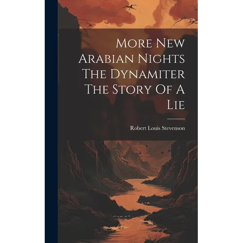 More New Arabian Nights The Dynamiter The Story Of A Lie