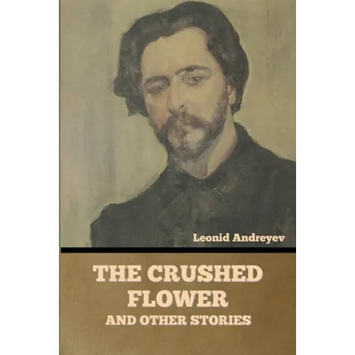 The Crushed Flower, and Other Stories