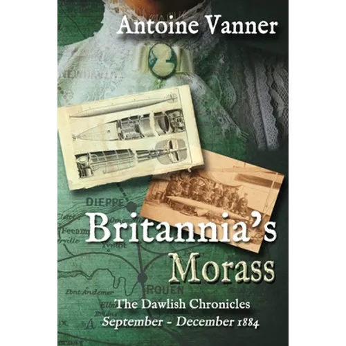 Britannia's Morass: The Dawlish Chronicles September - December 1884