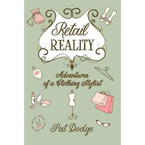 Retail Reality: Adventures of a Clothing Stylist