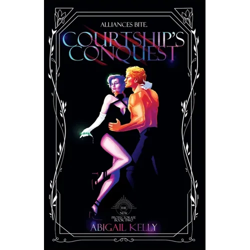 Courtship's Conquest: The New Protectorate: Book Two