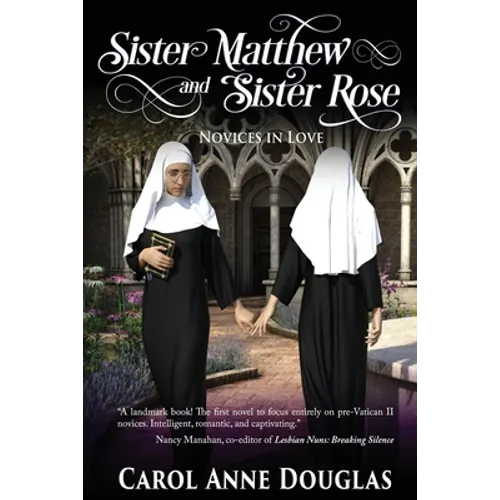 Sister Matthew and Sister Rose: Novices in Love