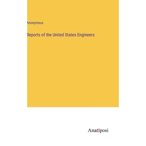 Reports of the United States Engineers