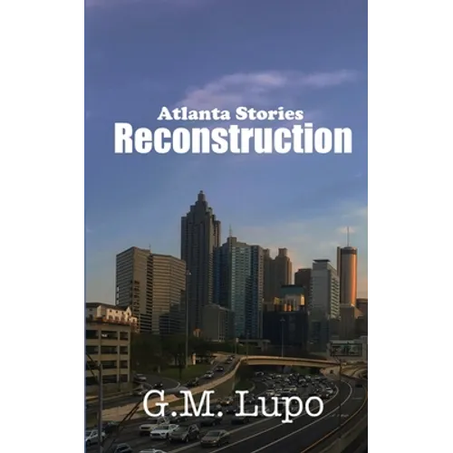 Reconstruction: Atlanta Stories