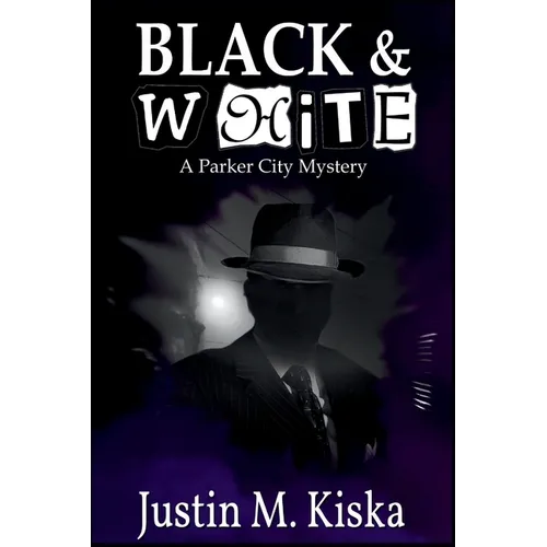 Black & White: A Parker City Mystery