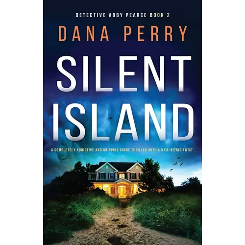 Silent Island: A completely addictive and gripping crime thriller with a nail-biting twist