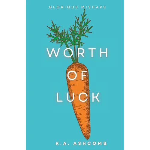 Worth of Luck: Glorious Mishaps Book