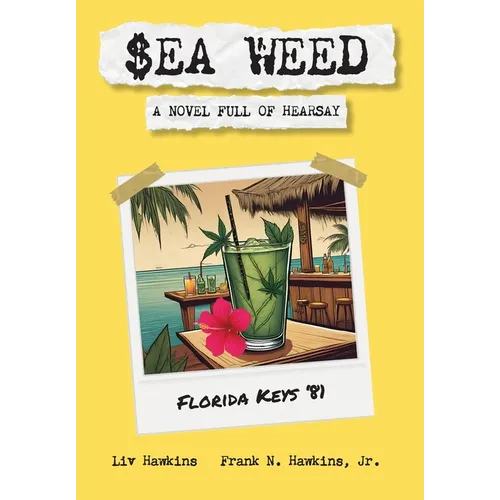$ea Weed: A novel full of hearsay