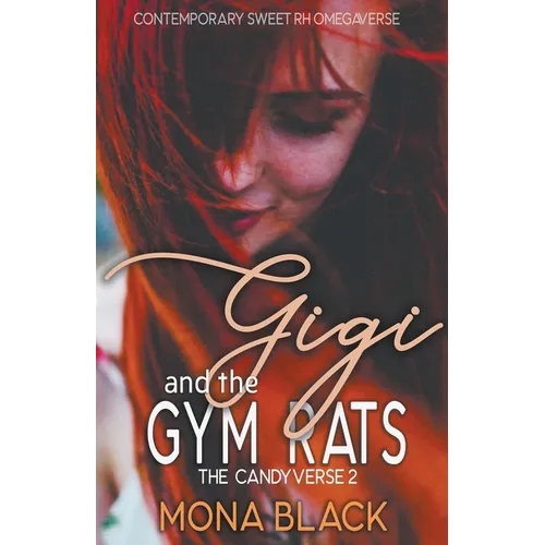 Gigi and the Gym Rats: Contemporary Sweet RH Omegaverse