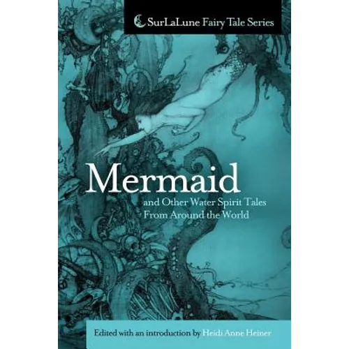 Mermaid and Other Water Spirit Tales From Around the World