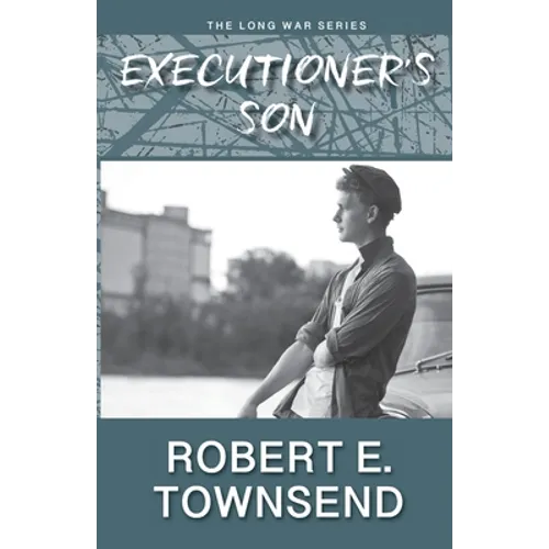 The Executioner's Son: Book three in the Long War series.