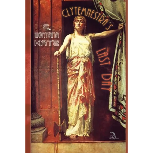 Clytemnestra's Last Day