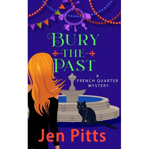 Bury the Past: A French Quarter Mystery
