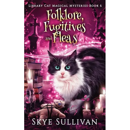 Folklore, Fugitives and Fleas: A Paranormal Cozy Mystery