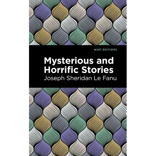 Mysterious and Horrific Stories