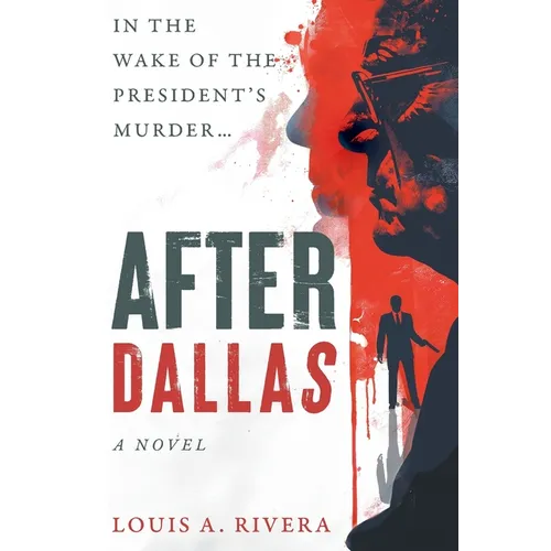 After Dallas: In the Wake of the President's Murder