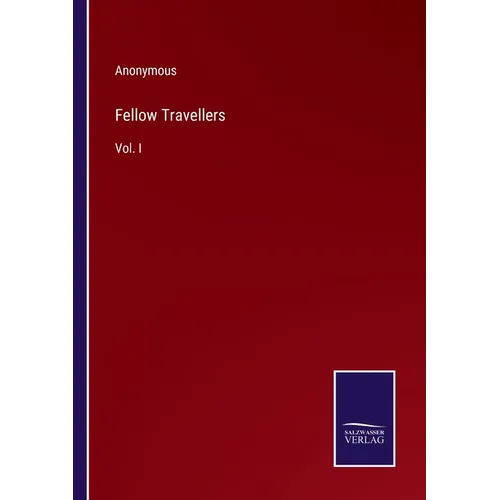 Fellow Travellers: Vol. I