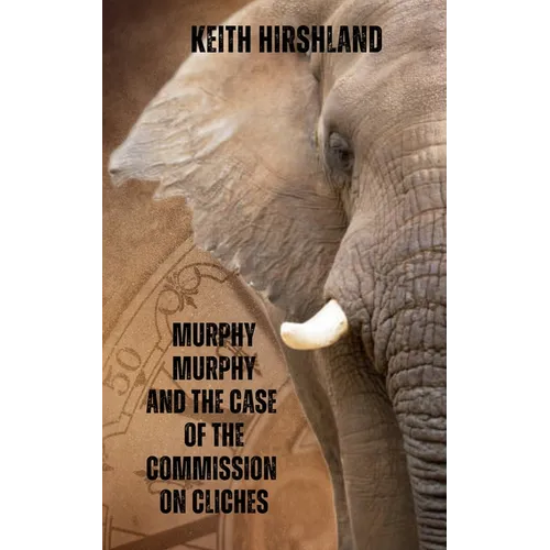 Murphy Murphy and the Case of the Commission on Cliches