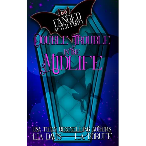 Double Trouble in the Midlife: A Life After Magic Fantasy Cozy Mystery