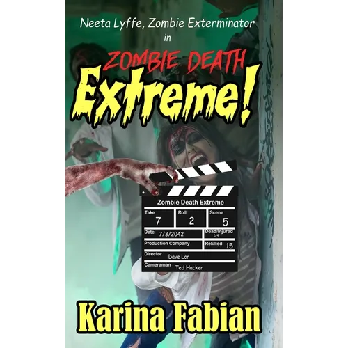 Zombie Death Extreme: Neeta Lyffe, Zombie Exterminator