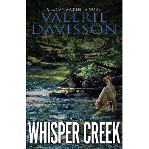 Whisper Creek: A Logan McKenna Mystery Book 7