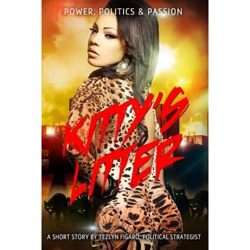 Kitty's Litter: Power, Politics and Passion