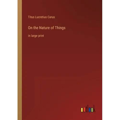 On the Nature of Things: in large print