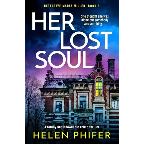 Her Lost Soul: A Totally Unputdownable Crime Thriller
