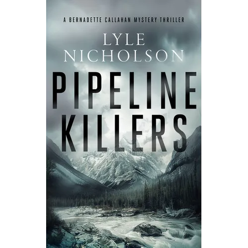 Pipeline Killers: A Female Detective Mystery