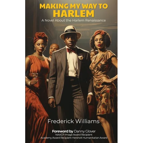 Making My Way To Harlem: A Novel About the Harlem Renaissance