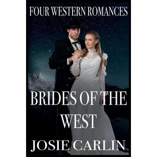 Brides Of The West: Four Western Romances