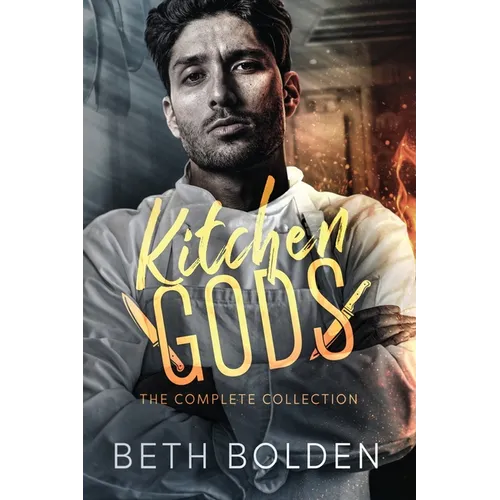 Kitchen Gods: the Complete Collection