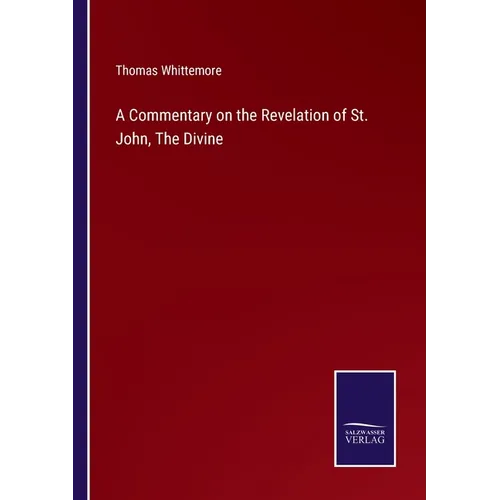 A Commentary on the Revelation of St. John, The Divine