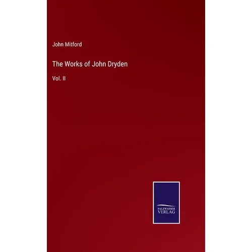 The Works of John Dryden: Vol. II