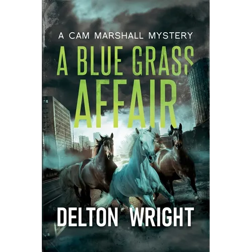 A Blue Grass Affair: A Cam Marshall Mystery
