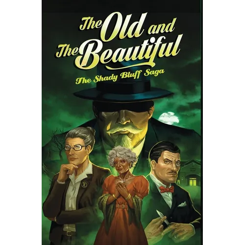 The Old and The Beautiful, The Shady Bluff Saga