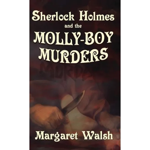 Sherlock Holmes and The Molly Boy Murders