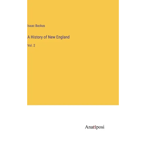 A History of New England: Vol. 2