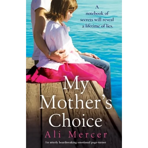 My Mother's Choice: An utterly heartbreaking and emotional page-turner