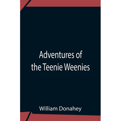 Adventures Of The Teenie Weenies