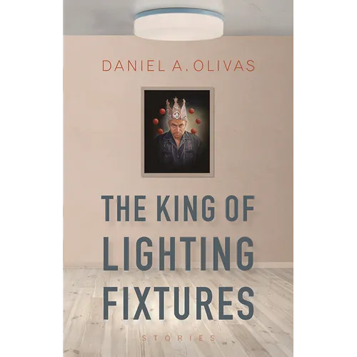 The King of Lighting Fixtures: Stories